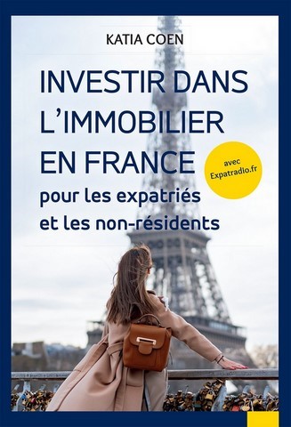 "Investir dans l'immobilier en France" par Katia Coen "Investir dans l'immobilier en France" par Katia Coen